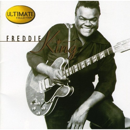 Freddie King - Ultimate Collection