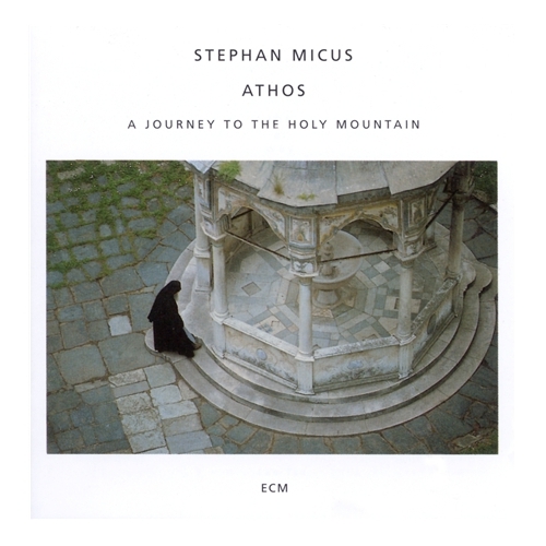 Stephan Micus - Athos: A Journey to the Holy Mountain