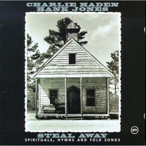 Charlie Haden and Hank Jones - Steal Away: Spirituals Hymns & Folk Songs