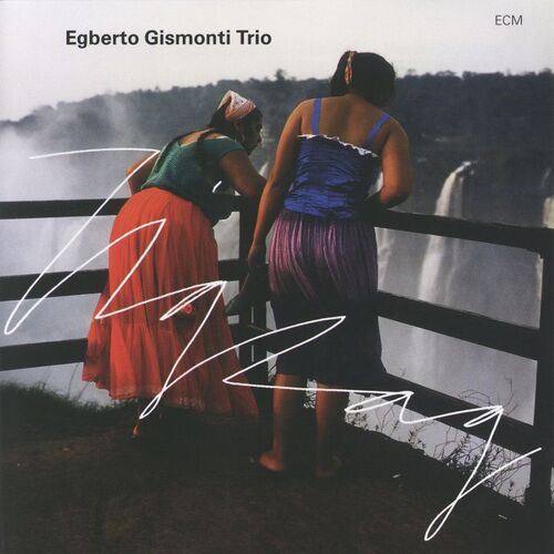 Egberto Gismonti Trio - ZigZag