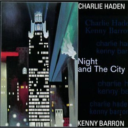 Charlie Haden and Kenny Barron - Night & the City