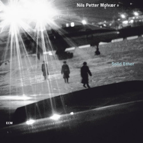 Nils Petter Molvaer - Solid Ether