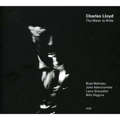 Charles Lloyd - The Water is Wide