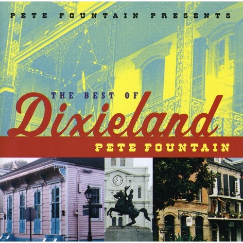 Pete Fountain - Pete Fountain Presents the Best of Dixieland