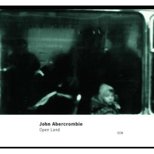 John Abercrombie - Open Land