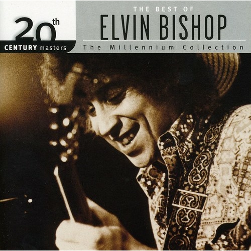 Elvin Bishop - The Millenium Collection
