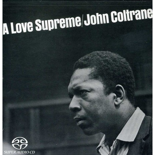 John Coltrane -  A Love Supreme - Single Layer SACD