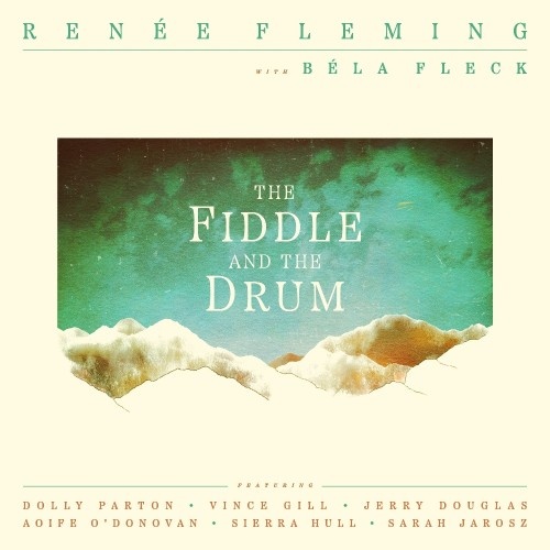 Renée Fleming / Béla Fleck - The Fiddle and the Drum