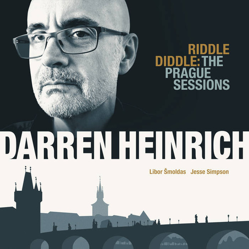Darren Heinrich - Riddle Diddle: The Prague Sessions