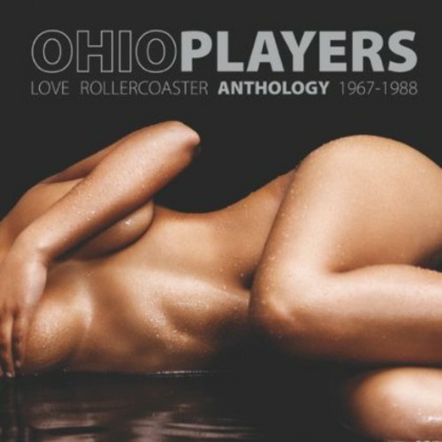 Ohio Players - Love Rollercoaster: Anthology 1967-1988