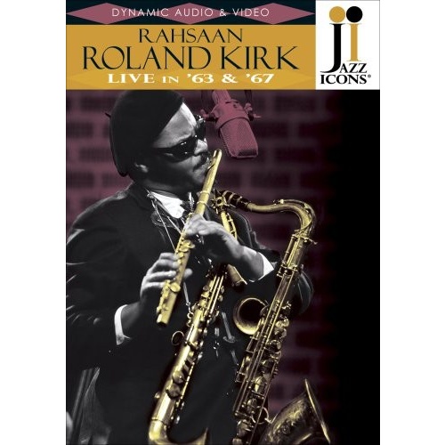 Rahsaan Roland Kirk - Live in '63 & '67 / DVD