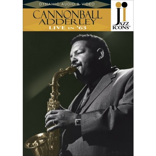 Cannonball Adderley - Live in '63 / DVD