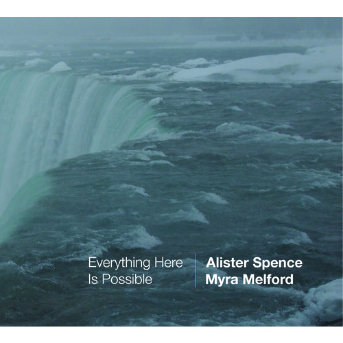 Alister Spence and Myra Melford - Everything Here Is Possible