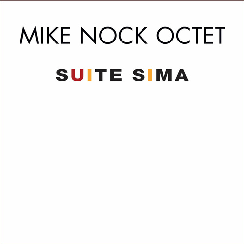 Mike Nock Octet - Suite SIMA