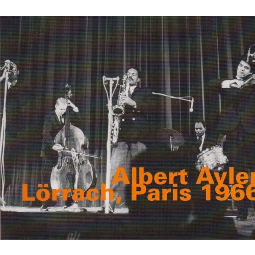 Albert Ayler - Lorrach Paris 1966