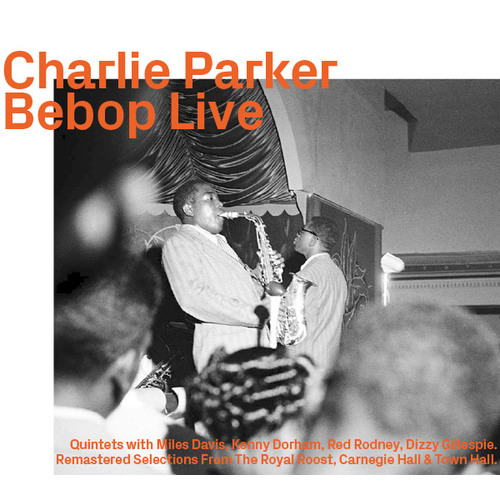 Charlie Parker - Bebop Live