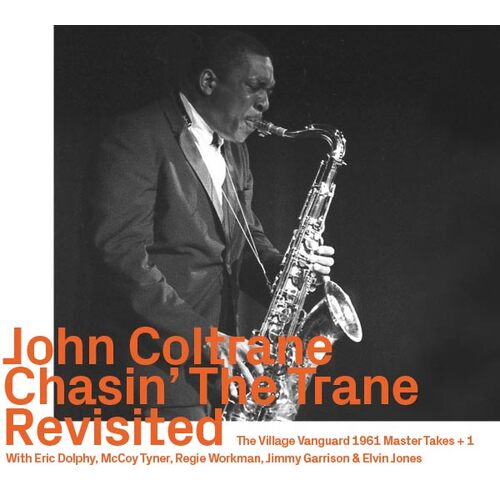 John Coltrane - Chasin The Trane, The Village Vanguard 1961, Master Takes + l, Revisited