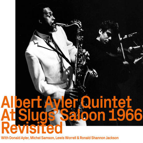 Albert Ayler Quintet - At Slugs' Saloon 1966   Revisited