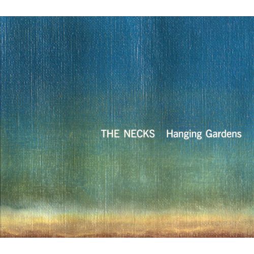The Necks - Hanging Gardens
