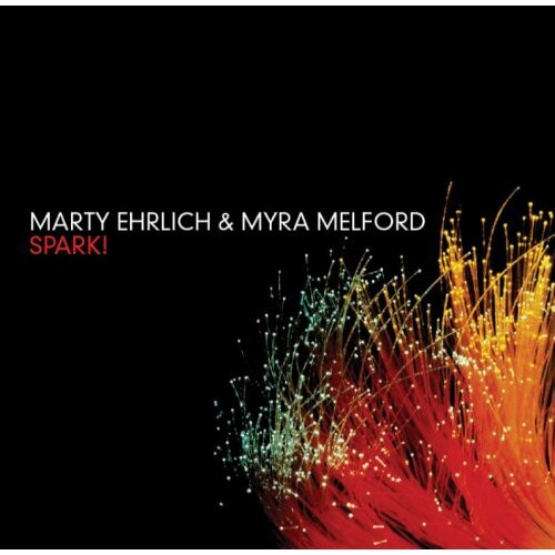 Marty Ehrlich & Myra Melford - Spark!