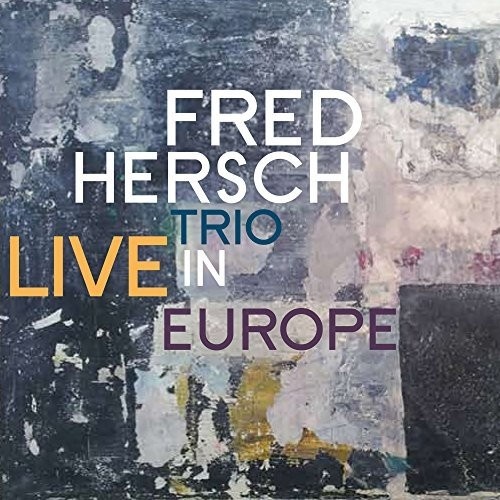 Fred Hersch Trio - Live in Europe