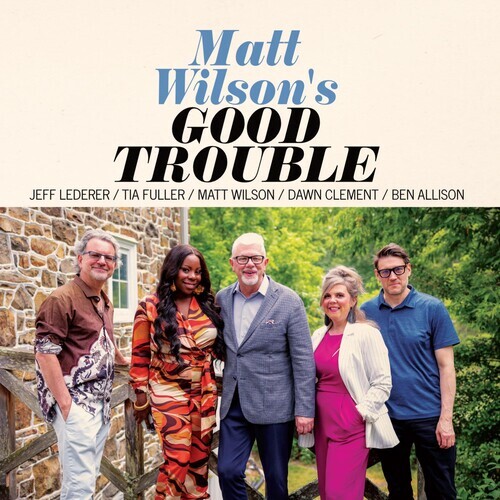 Matt Wilson - Matt Wilson's Good Trouble