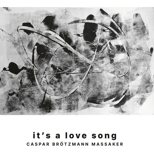 Caspar Brötzmann Massaker - it's a Love Song / vinyl LP