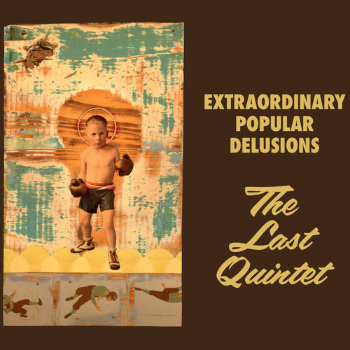Extraordinary Popular Delusions - The Last Quintet / 2CD set