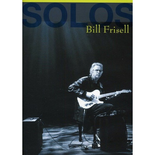 Bill Frisell / motion picture DVD - Solos