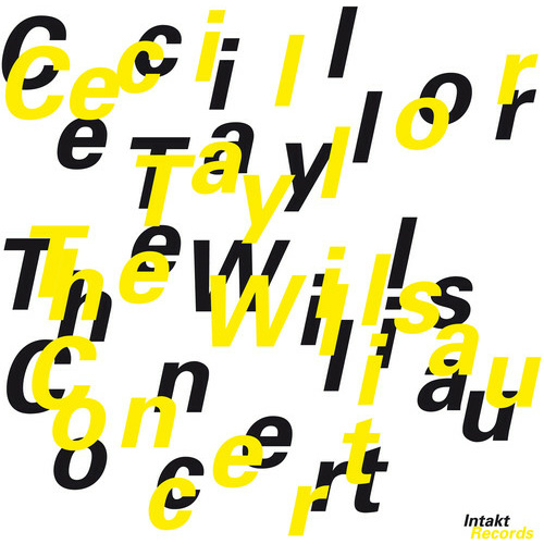 Cecil Taylor - The Willisau Concert