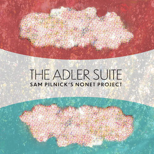 Sam Pilnick's Nonet Project - The Adler Suite