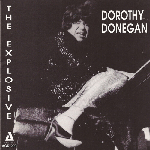 Dorothy Donegan - The Explosive Dorothy Donegan