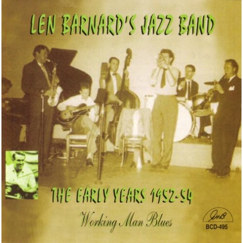 Len Barnard's Jazz Band - The Early Years 1952-54: Working Man Blues