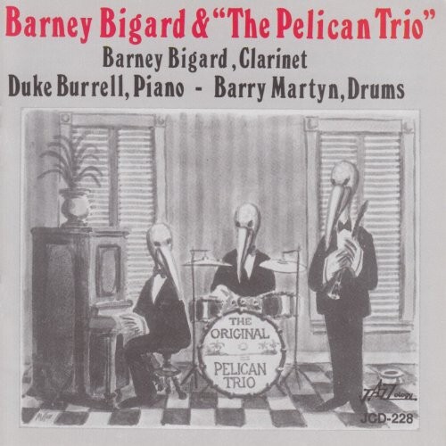 Barney Bigard - Barney Bigard & "The Pelican Trio"