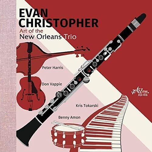 Evan Christopher Art Of The New Orleans Trio