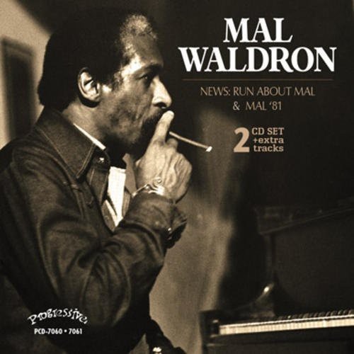 Mal Waldron - News: Run About Mal & Mal 81 / 2CD set