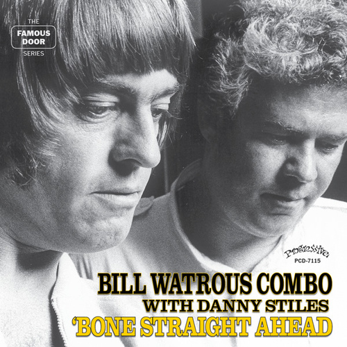 Bill Watrous Combo - 'Bone Straight Ahead