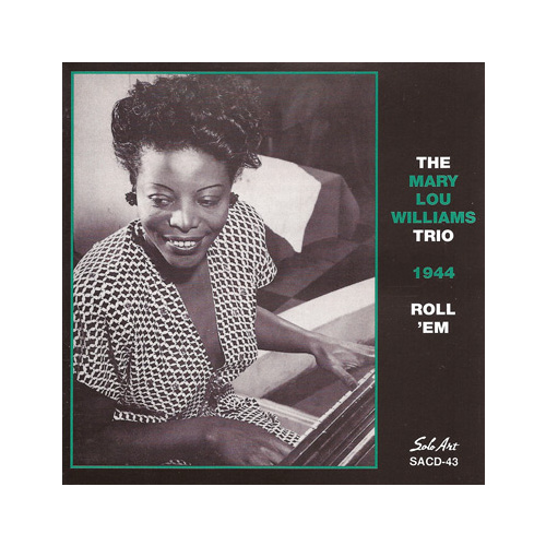 Mary Lou Williams - Roll 'Em