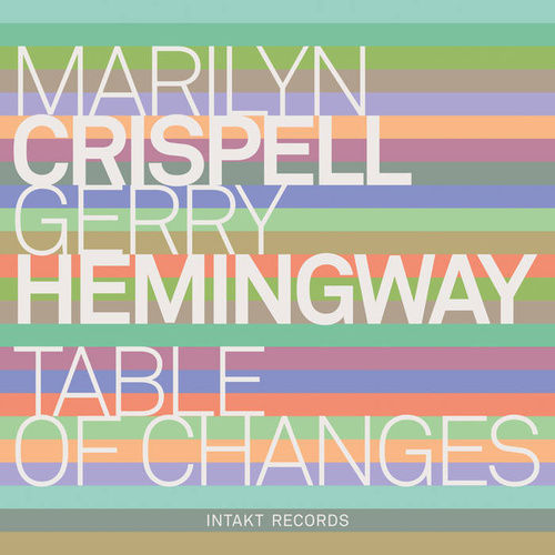 Marilyn Crispell & Gerry Hemingway - Table of Changes
