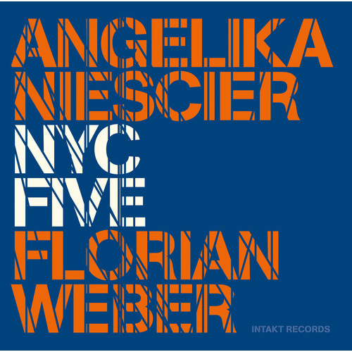 Angelika Niescier / Florian Weber - NYC FIVE