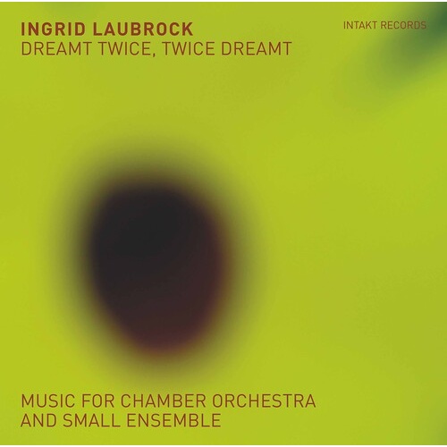 Ingrid Laubrock - Dreamt Twice, Twice Dreamt / 2CD set