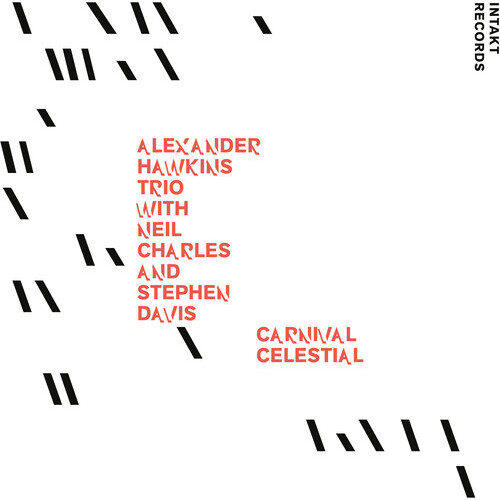 Alexander Hawkins Trio - Carnival Celestial