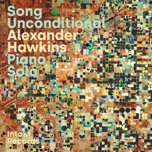 Alexander Hawkins - Song Unconditional: solo piano