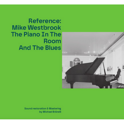 Mike Westbrook - The Piano In The Room And The Blues