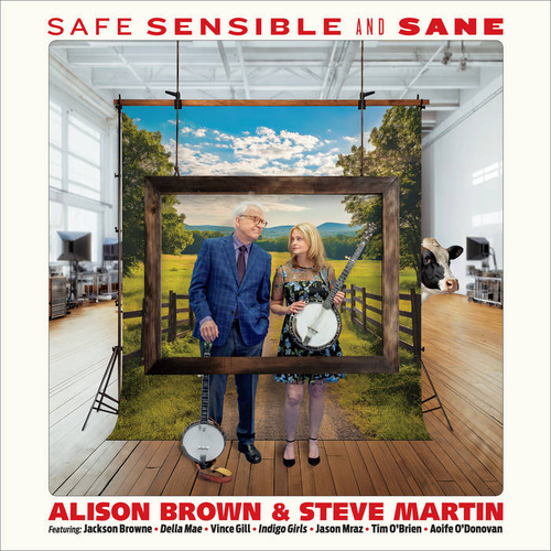 Alison Brown & Steve Martin - Safe, Sensible And Sane