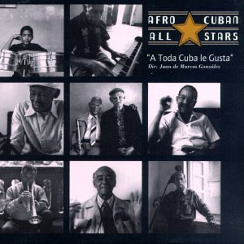 Afro-Cuban All Stars - Toda Cuba Le Gusta