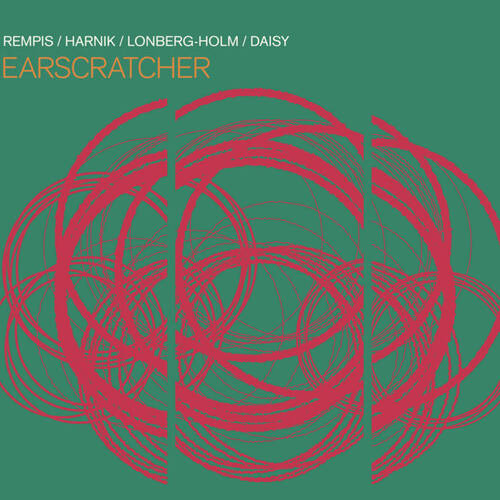 Dave Rempis, Elisabeth Harnik, Fred Lonberg-Holm & Tim Daisy / Earscratcher - Earscratcher