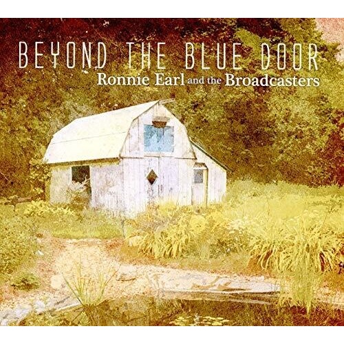 Ronnie Earl & The Broadcasters - Beyond the Blue Door