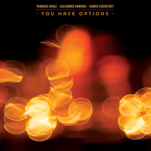 François Houle - you have options