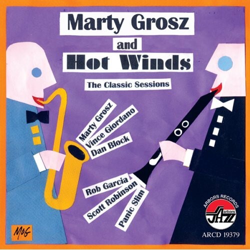 Marty Grosz and Hot Winds - The Classic Sessions